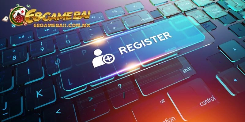 3 bước trong hướng dẫn đăng ký 68 game bài cho tân thủ