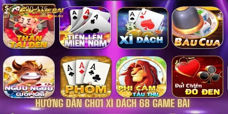 Cùng tìm hiểu phần hướng dẫn chơi xì dách 68 Game Bài 